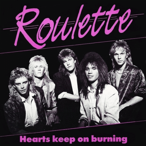 Roulette (SWE) : Hearts Keep on Burning